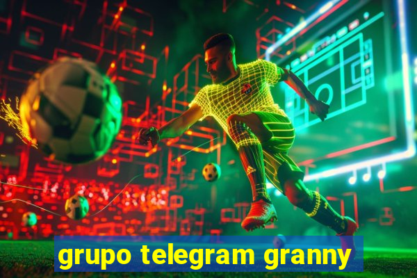 grupo telegram granny